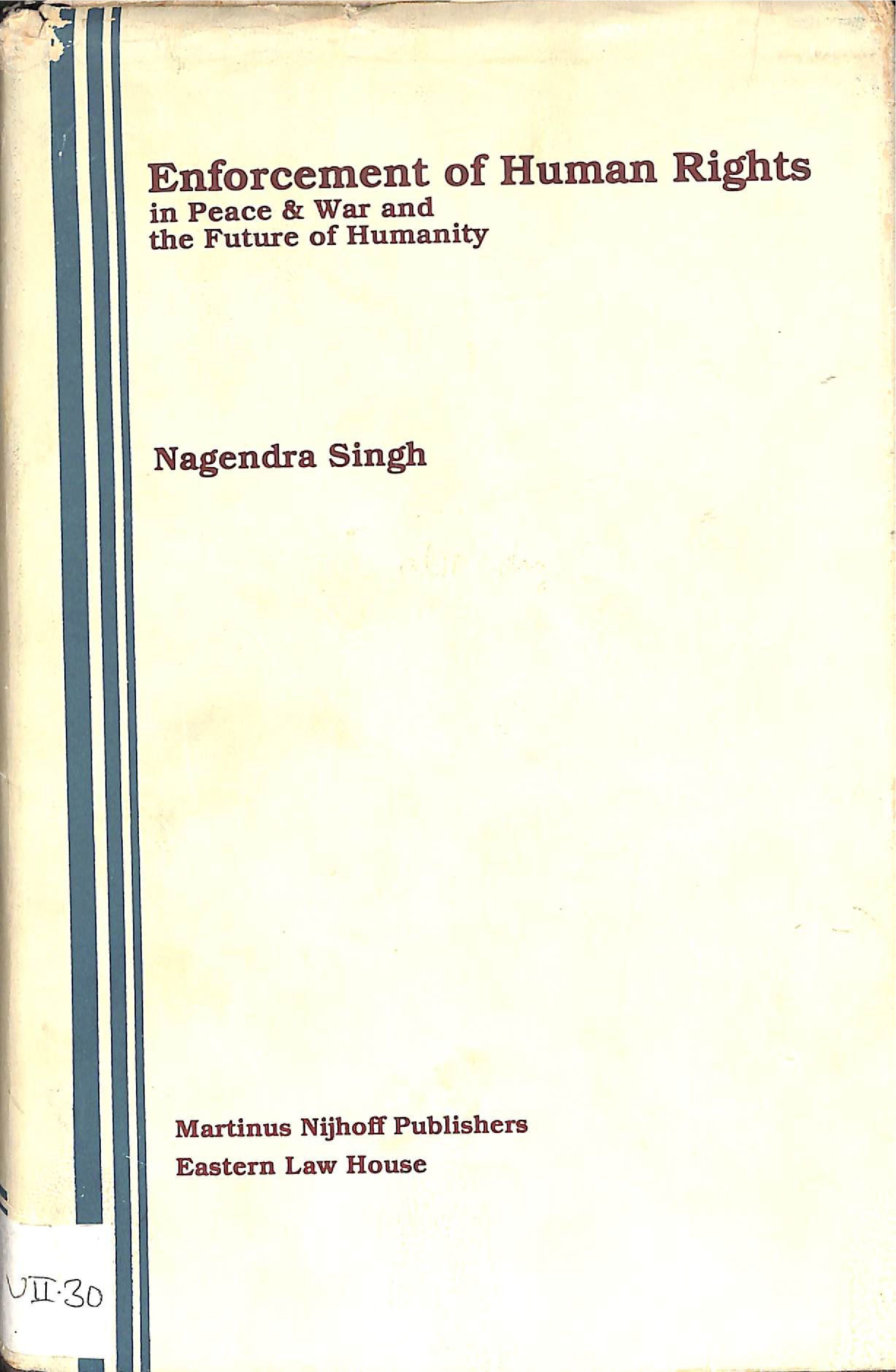 Enforcement of human rights in peace and war and the future of humanity 