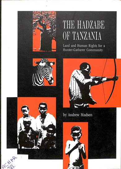 The hadzabe of Tanzania: Land and human rights for a hunter-gatherer community
