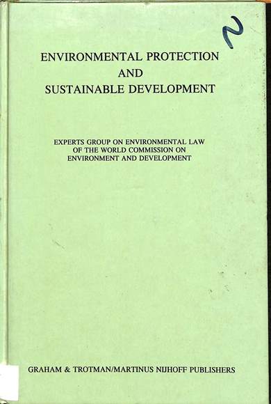 Environmental protection and sustainable development: Legal principles and recommendations