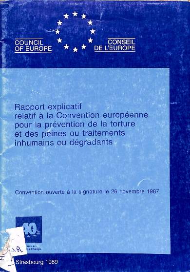 Rapport explicatif relatif à la Convention européenne pour la prévention de la torture et des peines ou traitements inhumains ou dégradants