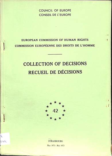 Collection of decisions of the European commission of human rights = recueil des decisions de la commission europeene des droits de l' homme: May 1973 = Mai 1973