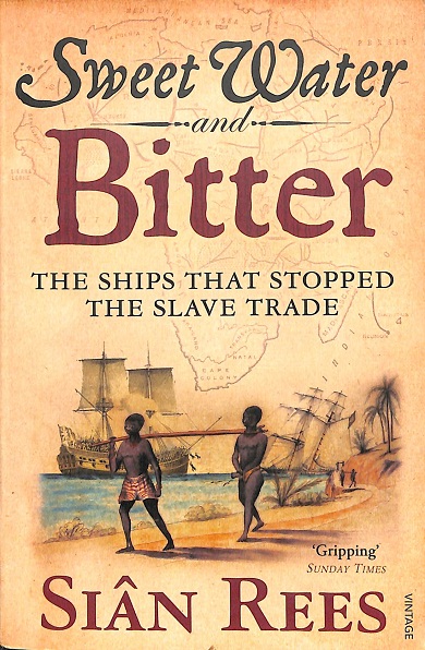 Sweet water and bitter: the ships that stopped the slave trade