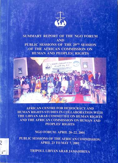 Summary report of the NGO Forum and public sessions of the 29th ordinary session of the African commission on human and peoples' rights