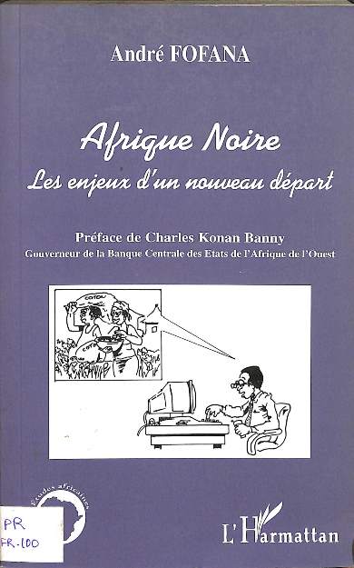 Afrique noire: Les enjeux d' un nouveoux départ
