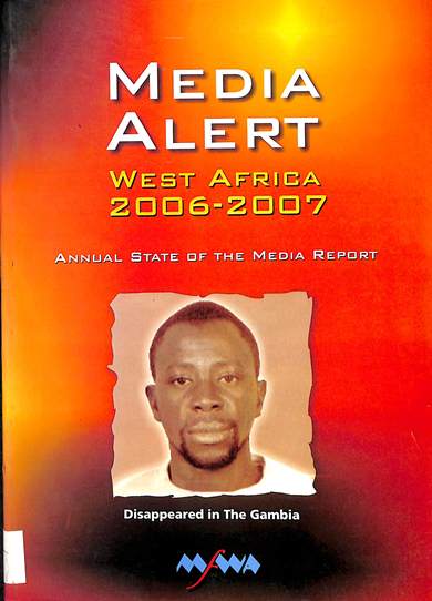 Media alert West Africa 2006-2007: Annual state of the media report 