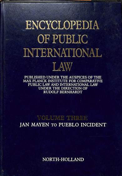Encyclopedia of public international law volume three: Jan Mayen to Pueoblo incident