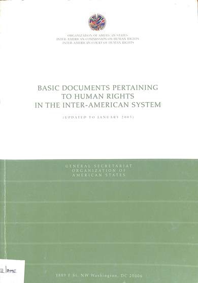 Basic documents pertaining to human rights in the inter-American system (updated to January 2003)