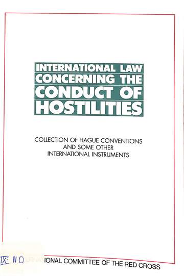 International law concerning the conduct of hostilities: Collection of Hague conventions and some other international instruments