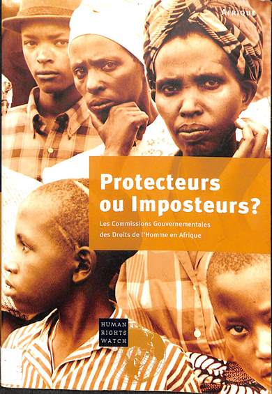 Protecteurs ou imposteurs?: Les commission gouvernementales des droits de l' homme en Afrique