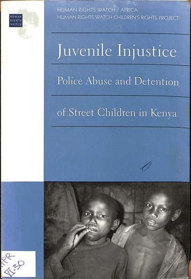 Juvenile injustice: Police abuse and detention of street children in Kenya