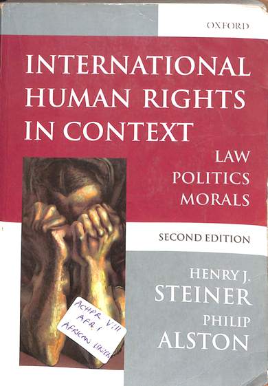 International human rights in context : Law, politics, morals
