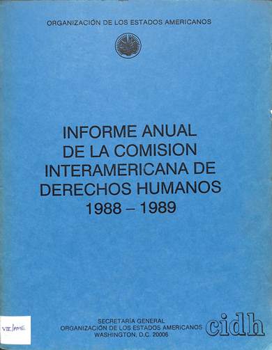 Informe anual de la comisión interamericana de derechos humanos 1988 - 1989