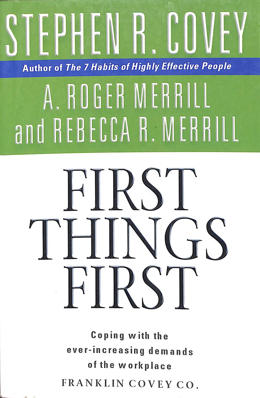 First things first: To live, to love, to learn to leave a legacy 