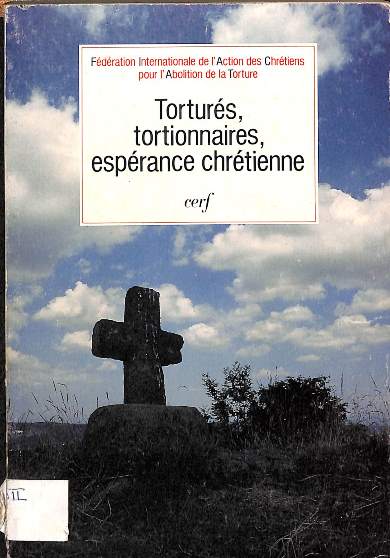 Torturés, tortionnaires, espérance chrétienne