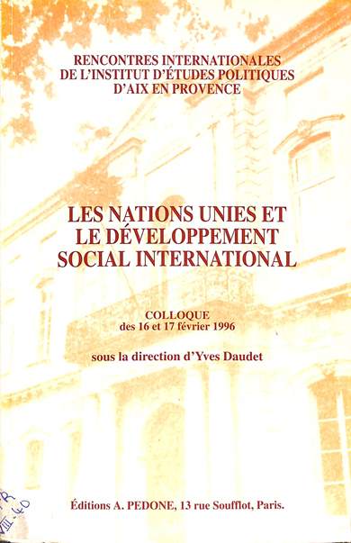 Les nations unies et le développement social international: Colloque des 16 et février 1996