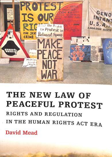 The new law of peaceful protests: rights and regulations in the human rights act era