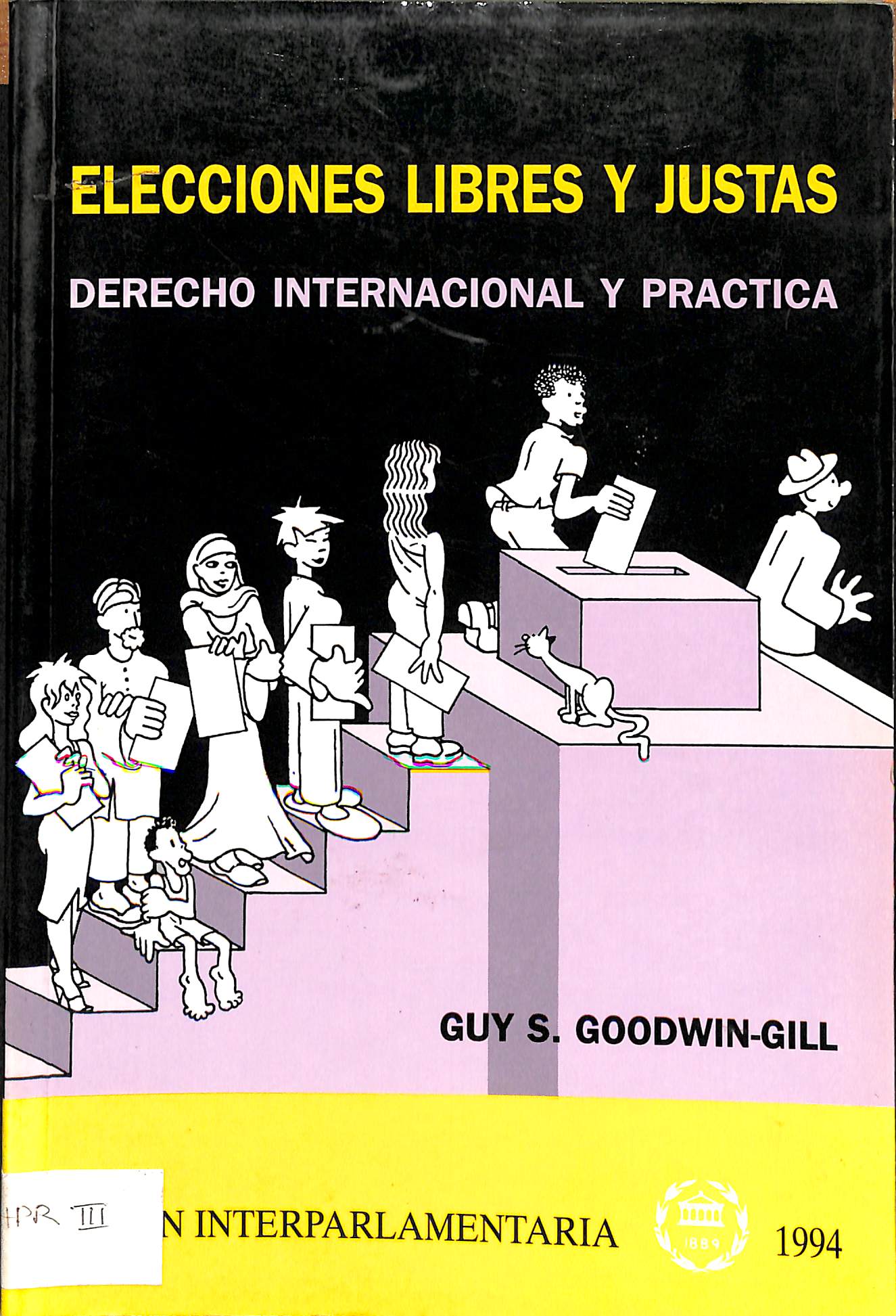 Electiones libres y justas: Derecho international y practica