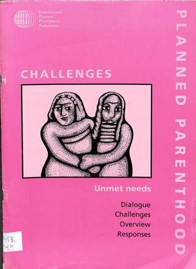 Planned parenthood challenges unmet needs: Dialogue challenges overview responses