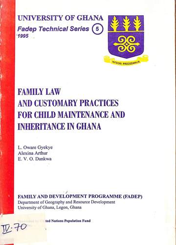 Family law and customary practices for chiid maintenance and inheritance in Ghana