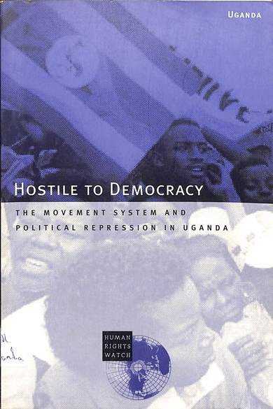 Hostile to democracy: The movement system and political repression in Uganda
