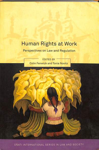 Human rights at work : Perspectives on law and regulation