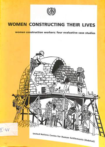 Women constructing their lives: Women construction workers four evaluative cases studies