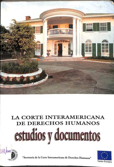 La corte interamericana de derechos humanos: Estudios y documentos