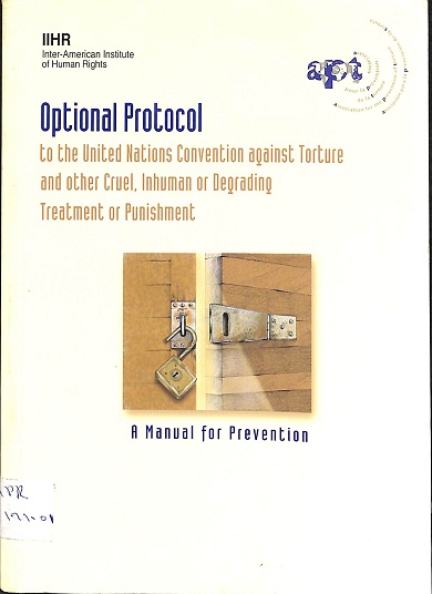 Optional protocol to the U.N. Convention against torture and other cruel, inhuman and degrading treatment or punishment