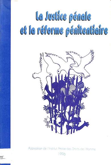 La justice pénale et la réforme péntitentiaire