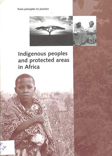 From principles to practice: Indigenous peoples and protected areas in Africa