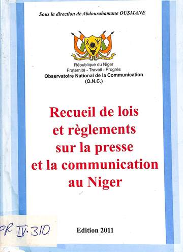 Recueil de lois et règlements sur la presse at la communication au Niger
