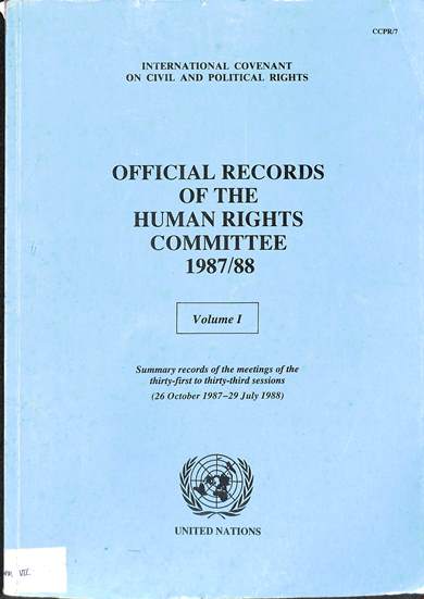 Official records of the human rights committee 1987/88 volume I: Summary records of the public meetings of the thirty-first to thirty-third sessions, 26 October 1987 – 29 July 1988