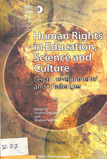 Human rights in education, science and culture legal developments and challenges 