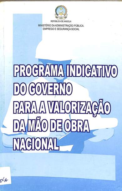 programa indicativo do governo para a valorizaçáo da máo de obra nacional