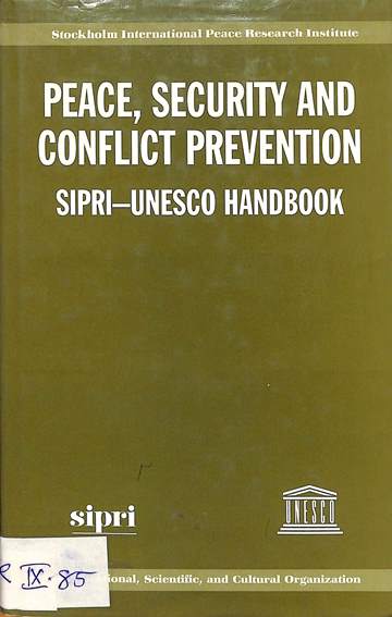 Peace, security and conflict prevention :SIPIRI-UNESCO handbook