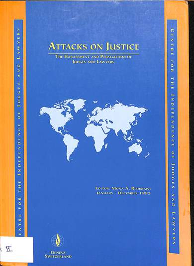 Attacks on justice: The harassment and persecution of judges and lawyers: 1999-2000