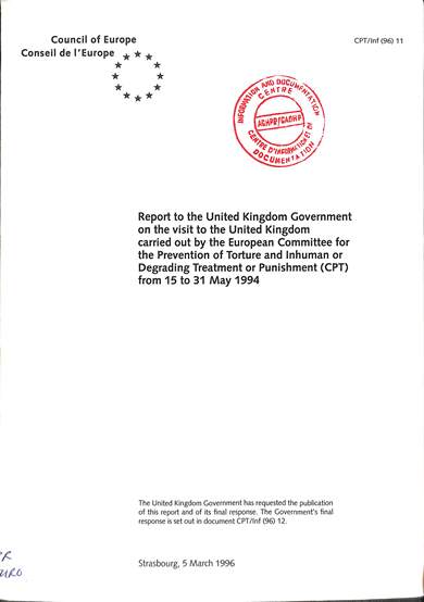 Report to the United Kingdom government on the visit to the United Kingdom carried out by the European Committee for the Prevention of Torture and inhuman or degrading treatment or punishment (CPT) from 15 to 31 May 1994