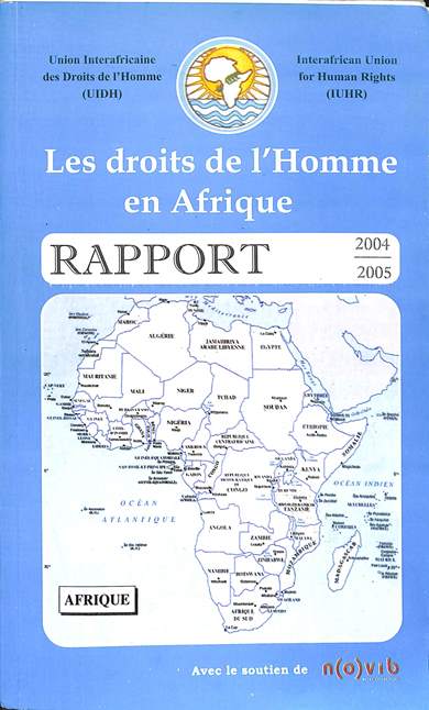 Rapport sur l'etat des droits de l'homme en Afrique 2004- 2005