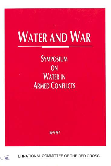 Water and war: Symposium on water in armed conflicts