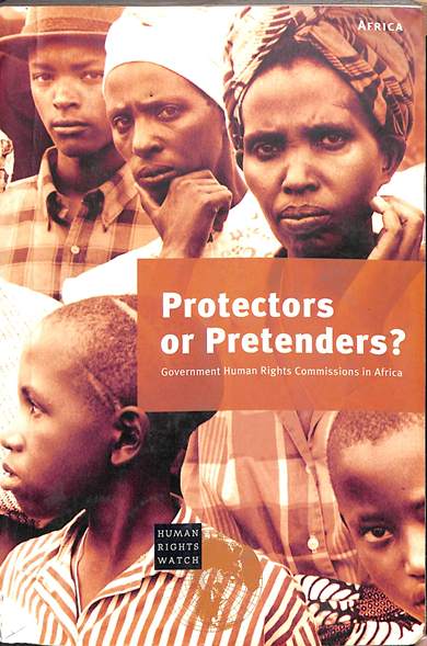 Protectors or pretenders?: Government human rights commissions in Africa 