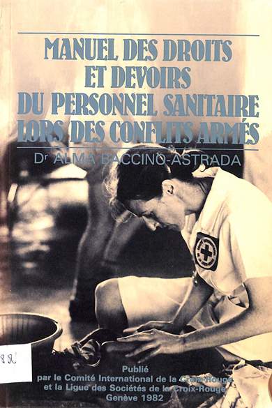 Manuel des droits et devoirs du personnel sanitaire lors des conflits armés