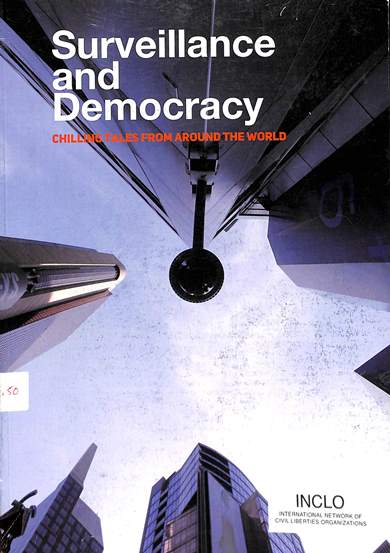 Surveillance and Democracy: Chilling tales from around the world