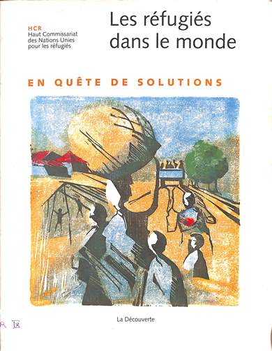 Les réfugiés dans le monde 1995 – En quête de solutions