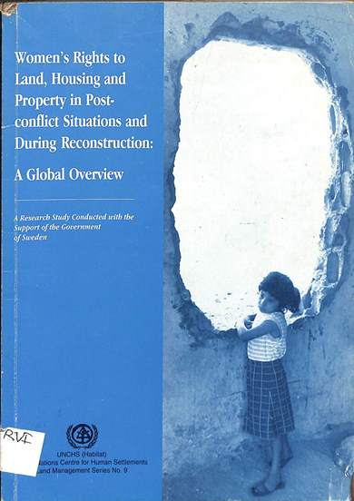 Women's rights to land, housing and property in post-conflict situations and during reconstruction: A global overview