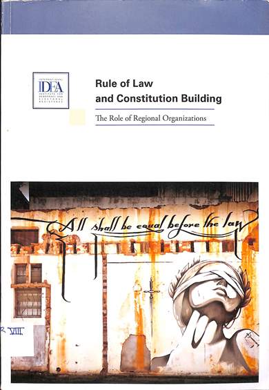 Rule of law and constitution building: The role of regional organizations