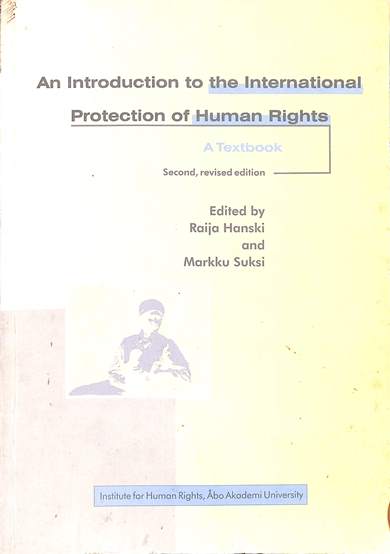 An introduction to the international protection of human rights: A textbook