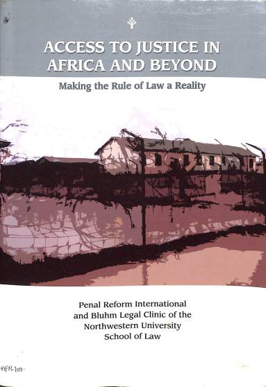 Access to justice in Africa and beyond: Making the rule of law a reality