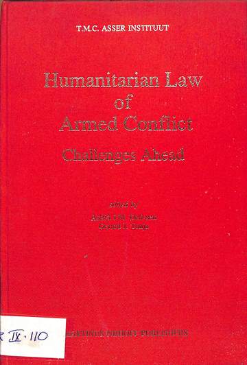 Humanitarian law of armed conflict  challenges ahead: Essays in honour of Frits Kalshoven 
