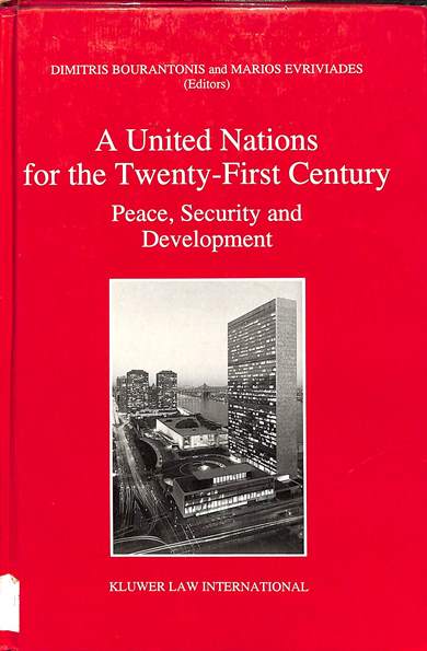 A united nations for the twenty-first century: Peace, security and development
