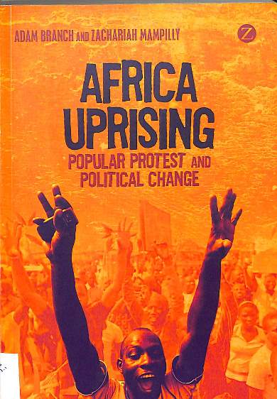 Africa uprising: Popular protest and political change 